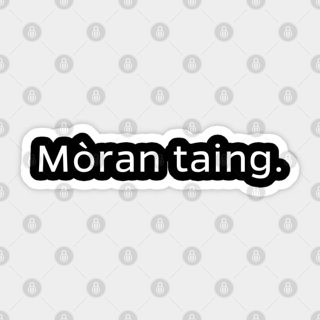 Mòran taing Many Thanks Scottish Gaelic Sticker by allscots